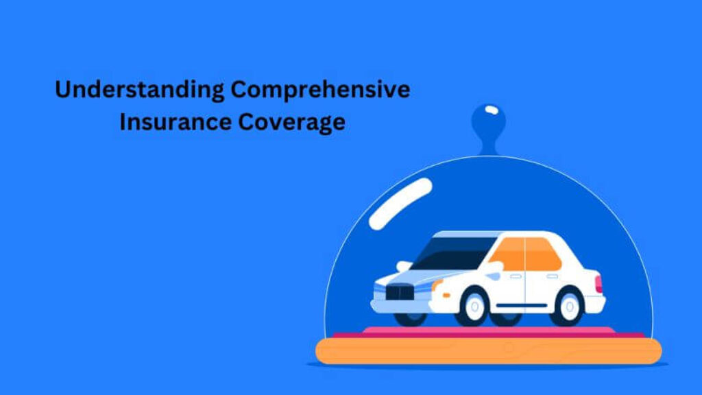 comprehensive coverage insurance